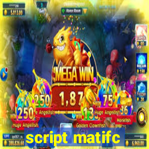 script matifc